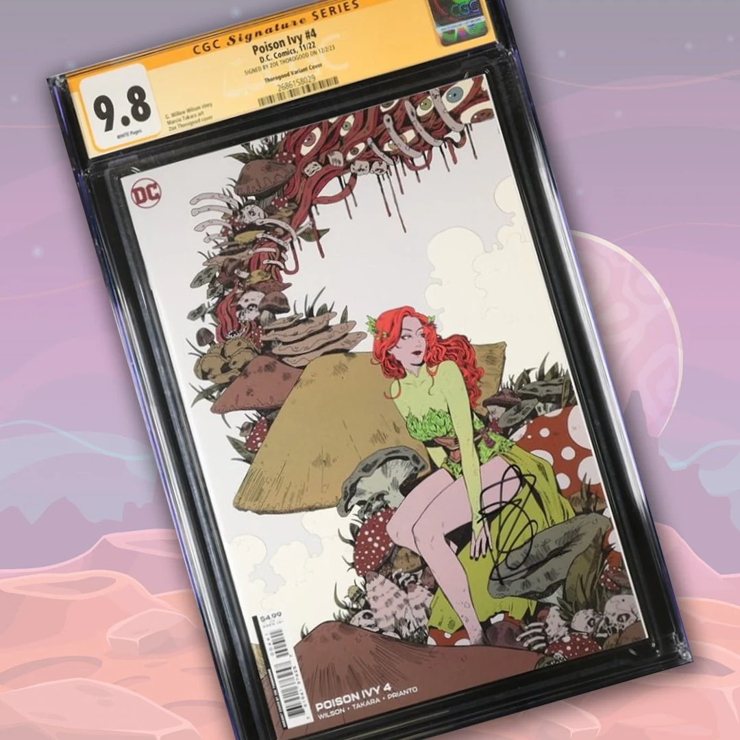 Poison Ivy #4 Thorogood Variant Cover DC Comics CGC Signature Series 9.8 Signed Zoe Thorogood